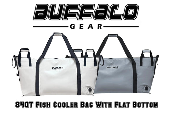 Buffalo Gear 84QT Fish Cooler Bag With Flat Bottom – Grumpys Tackle