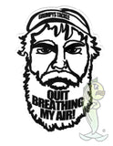 Grumpys Tackle "Quit Breathing My Air" Decal